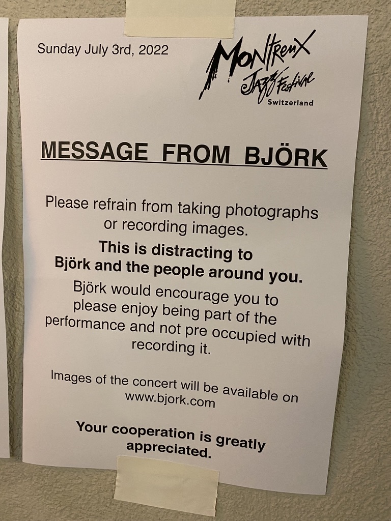 Message from Björk: Please refrain from taking photographs or recording images.